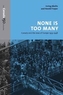 None is Too Many