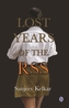 Lost Years of the RSS