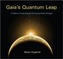 Gaia's Quantum Leap