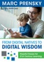 From Digital Natives to Digital Wisdom