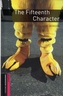 Oxford Bookworms Library: Starter Level:: The Fifteenth Character