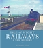 Isle of Wight Railways: A New History