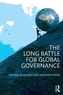 The Long Battle for Global Governance