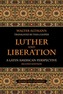 Luther and Liberation