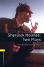 Oxford Bookworms Library: Level 1: Sherlock Holmes: Two Plays