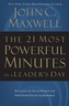The 21 Most Powerful Minutes in a Leader's Day
