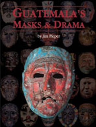 Guatemala's Masks and Drama