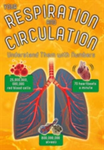 Your Respiration and Circulation