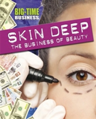 Big-Time Business: Skin Deep: The Business of Beauty