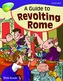 Oxford Reading Tree: Level 11A: TreeTops More Non-Fiction: A Guide to Revolting Rome
