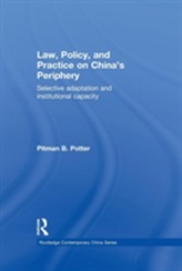 Law, Policy, and Practice on China's Periphery