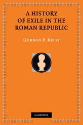 A History of Exile in the Roman Republic
