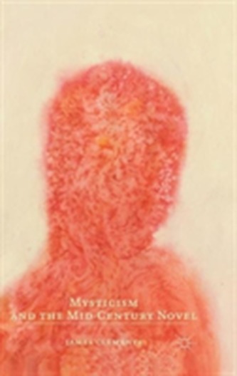 Mysticism and the Mid-Century Novel