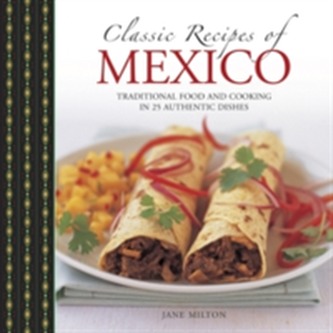 Classic Recipes of Mexico