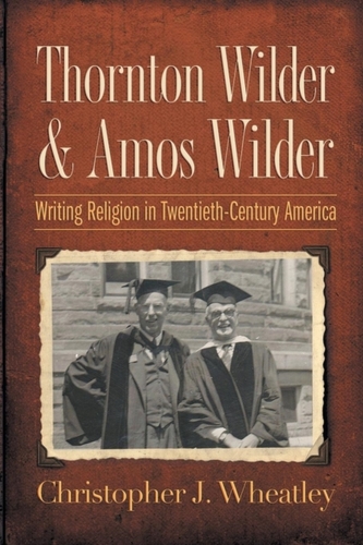 Thornton Wilder and Amos Wilder