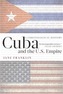 Cuba and the U.S. Empire