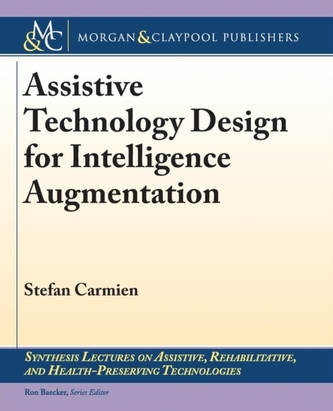 Assistive Technology Design for Intelligence Augmentation