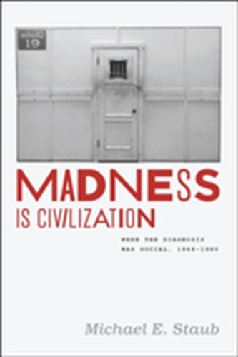 Madness is Civilization