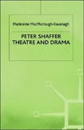Peter Shaffer: Theatre and Drama