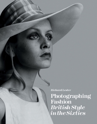 Photographing Fashion: British Style in the Sixties