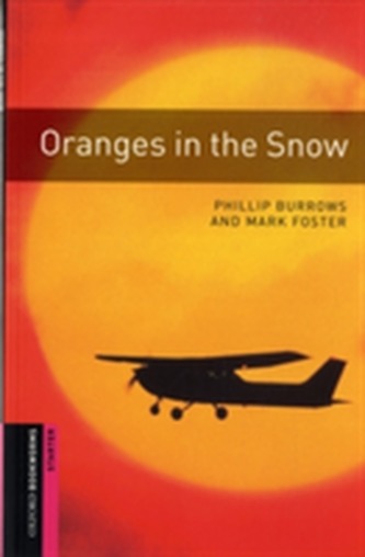 Oxford Bookworms Library: Starter Level:: Oranges in the Snow