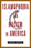 Islamophobia and Racism in America
