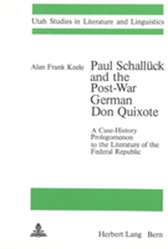 Paul Schalluck and the Post-War German Don Quixote