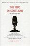 The BBC in Scotland