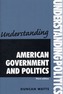 Understanding American Government and Politics
