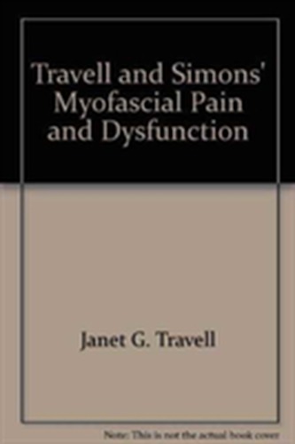 Travell, Simons & Simons' Myofascial Pain and Dysfunction