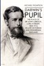 Darwin's Pupil: The Place of Sir John Lubbock, Lord Avebury, 1834-1913