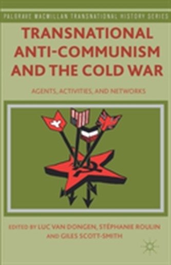 Transnational Anti-Communism and the Cold War