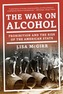 The War on Alcohol