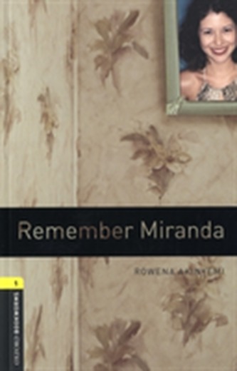 Oxford Bookworms Library: Level 1:: Remember Miranda