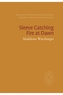 Sleeve Catches Fire at Dawn