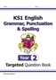 KS1 English Targeted Question Book: Grammar, Punctuation & Spelling - Year 2
