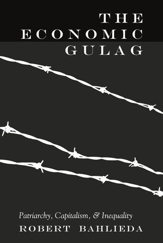 The Economic Gulag