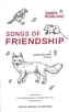 Songs of Friendship: A Storytelling Cycle
