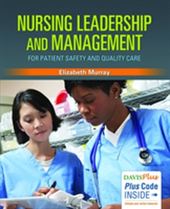 Nursing Leadership and Management for Patient Safety and Quality Care