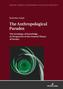 The Anthropological Paradox