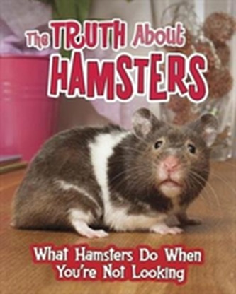The Truth about Hamsters