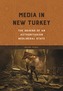 Media in New Turkey