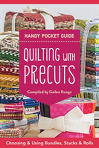 Quilting with Precuts Handy Pocket Guide