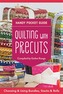 Quilting with Precuts Handy Pocket Guide