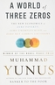 WORLD OF THREE ZEROS THE NEW ECONOMICS O