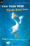THREE GOOD DEEDS