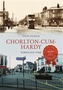 Chorlton-cum-Hardy Through Time