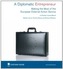A Diplomatic Entrepreneur