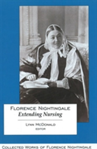 Florence Nightingale: Extending Nursing