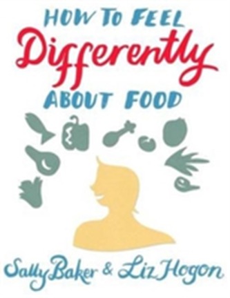 How to Feel Differently about Food